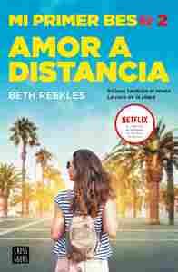 MI PRIMER BESO 2. AMOR A DISTANCIA
