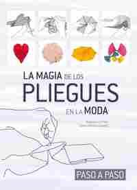 LA MAGIA DE LOS PLIEGUES EN LA MODA