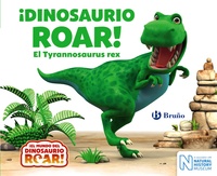 ¡ DINOSAURIO ROAR ! EL TYRANNOSAURUS REX. ¡EL MUNDO DEL DINOSAURIO ROAR!
