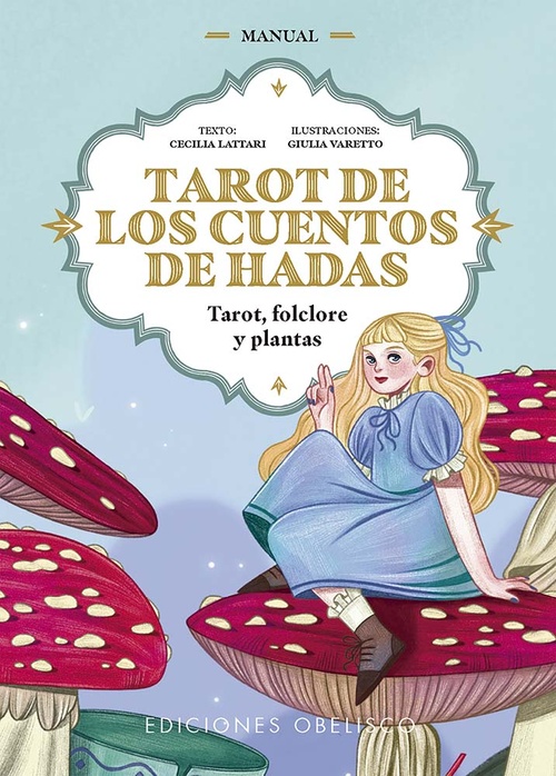TAROT DE LOS CUENTOS DE HADAS. TAROT, FOLCLORE Y PLANTAS (MANUAL+78 CARTAS