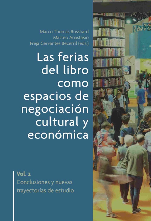 LAS FERIAS DEL LIBRO COMO ESPACIOS DE NEGOCIACIÓN CULTURAL Y ECONÓMICA 2. CONCLUSIONES Y NUEVAS TRAY