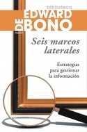 SEIS MARCOS LATERALES. ESTRATEGIAS PARA GESTIONAR LA INFORMACION