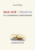 MAX AUB Y FRANCIA  O LA ESPERANZA TRAICIONADA