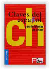 CLAVES DEL ESPAÑOL PARA HABLANTES DE CHINO