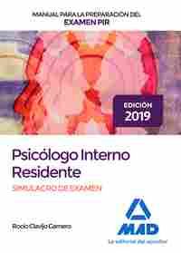 MANUAL PARA LA PREPARACIÓN DEL EXAMEN PIR. PSICÓLOGO INTERNO RESIDENTE SIMULACRO PSICÓLOGO INTERNO R