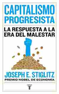 CAPITALISMO PROGRESISTA. LA RESPUESTA A LA ERA DEL MALESTAR