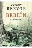 BERLÍN. LA CAÍDA: 1945