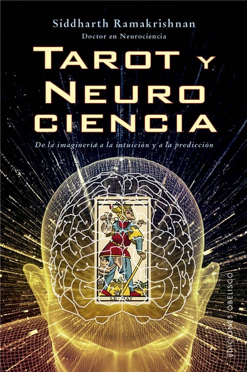 TAROT Y NEUROCIENCIA. DE LA IMAGINACIÓN A LA INTUICIÓN Y A LA PREDICCIÓN