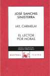 AY CARMELA / EL LECTOR POR HORAS (C.A.495) (A 70 AÑOS)