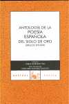 ANTOLOGIA DE LA POESIA ESPAÑOLA DEL SIGLO DE ORO (XVI-XVII)