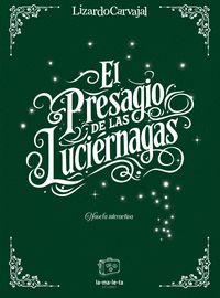EL PRESAGIO DE LAS LUCIÉRNAGAS