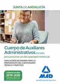 CUERPO AUXILIARES ADMINISTRATIVOS J.ANDALUCIA. PERSONAS DISCAPACIDAD INTELECTUAL(C2.1000)SIMULACROS,