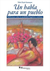 UN HABLA PARA UN PUEBLO: REFLEXIONES SOBRE MODALIDAD LINGUISTICA ANDALUZA