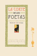 CORTE DE LOS POETAS, LA: FLORILEGIO DE RIMAS MODERNAS