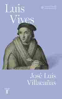 LUIS VIVES (COLECCIÓN ESPAÑOLES EMINENTES).