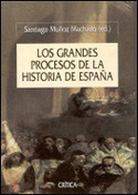 GRANDES PROCESOS DE LA HISTORIA DE ESPAÑA, LOS