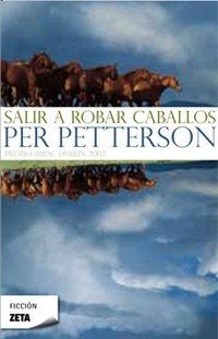 SALIR A ROBAR CABALLOS (PREMIO IMPAC DUBLIN 2007)