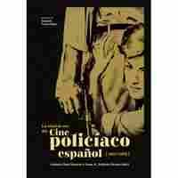 LA EDAD DE ORO DEL CINE POLICIACO ESPAÑOL (1950-1963)