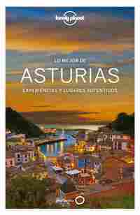 LO MEJOR DE ASTURIAS. EXPERIENCIAS Y LUGARES AUTÉNTICOS