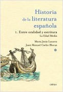 1. ENTRE ORALIDAD Y ESCRITURA: LA EDAD MEDIA. HISTORIA LITERATURA ESPAÑOLA