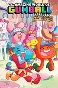 2. ASOMBROSO MUNDO DE GUMBALL.  ESPECIAL VACACIONES FANTASTICAS