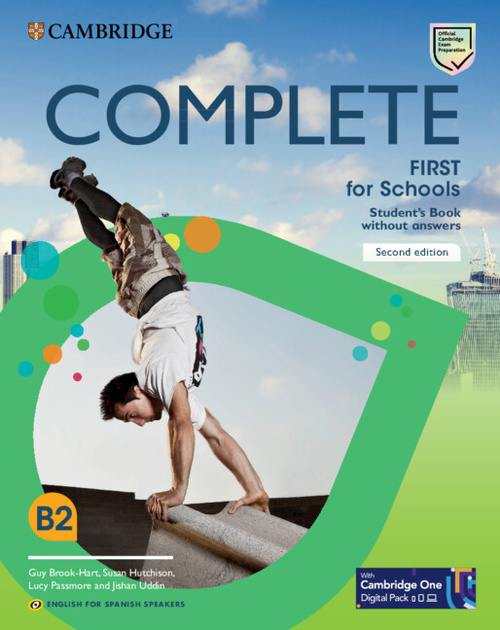 COMPLETE FIRST FOR SCHOOLS FOR SPANISH SPEAKERS SECOND EDITION STUDENTŽS BOOK WI.