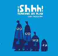 SHHH TENEMOS UN PLAN