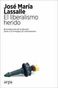 EL LIBERALISMO HERIDO.