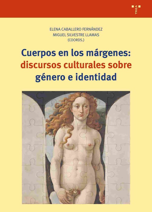 CUERPOS EN LOS MÁRGENES: DISCURSOS CULTURALES SOBRE GÉNERO E IDENTIDAD.
