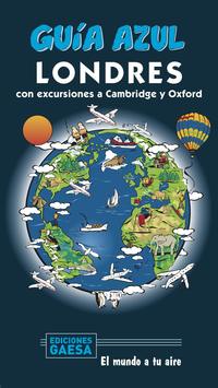 LONDRES Y EXCURSIONES A CAMBRIDGE Y OXFORD. GUIA AZUL