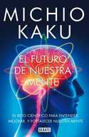 EL FUTURO DE NUESTRA  MENTE