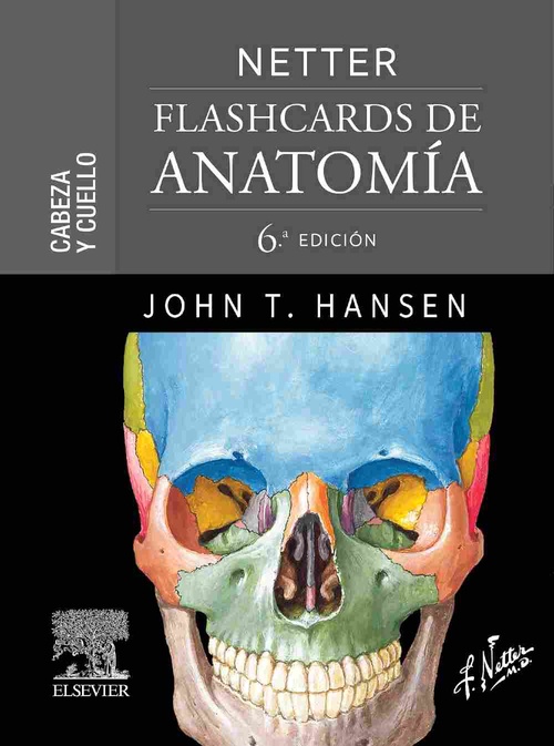 NETTER FLASHCARDS DE ANATOMÍA. CABEZA Y CUELLO