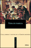 VIDA EN FAMILIA. CASA, COMIDA Y VESTIDO EN LA EUROPA MODERNA