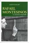 RAFAEL MONTESINOS: LA MEMORIA IRREPARABLE