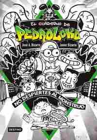 2. ¡NO DESPIERTES AL MONSTRUO!. EL CUADERNO DE PEDROLOKO