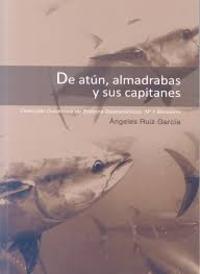 DE ATÚN, ALMADRABA Y SUS CAPITANES