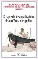 VIAJE EN LA LITERATURA HISPANICA: DE JUAN VALERA A SERGIO PITOL