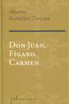 DON JUAN, FIGARO Y CARMEN