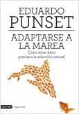 ADAPTARSE A LA MAREA. COMO TENER EXITO GRACIAS A LA SELECCION NATURAL