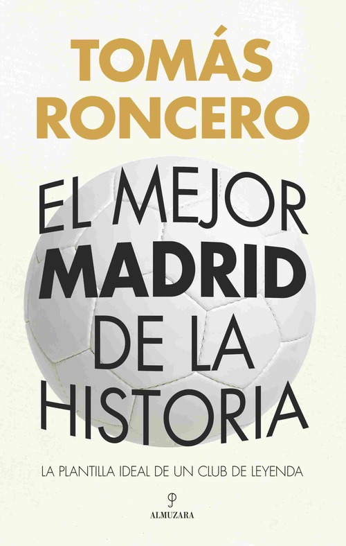 EL MEJOR MADRID DE LA HISTORIA