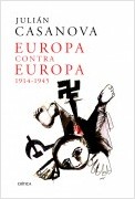EUROPA CONTRA EUROPA, 1914-1945