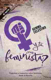Y TÚ, ¿ERES FEMINISTA?.