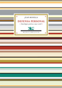 DEFENSA PERSONAL. ANTOLOGIA POETICA 1992-2006