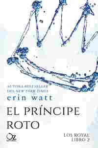 2. EL PRÍNCIPE ROTO. LOS ROYAL
