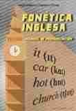 FONÉTICA INGLESA. MANUAL DE PRONUNCIACION