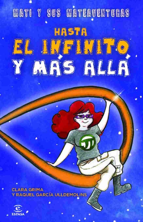 HASTA EL INFINITO Y MÁS ALLÁ. MATI Y SUS MATEAVENTURAS
