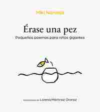 ÉRASE UNA PEZ. PEQUEÑOS POEMAS PARA NIÑOS GIGANTES