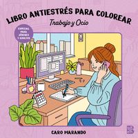TRABAJO Y OCIO. LIBRO ANTIESTRES PARA COLOREAR