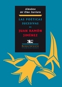POETICAS SUCESIVAS DE JUAN R.JIMENEZ, LAS