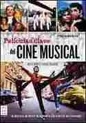 PELICULAS CLAVE DEL CINE MUSICAL